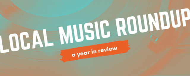 Local Music Roundup — 2021