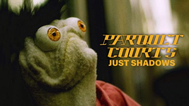 Parquet Courts Release Music Video For “Just Shadows”